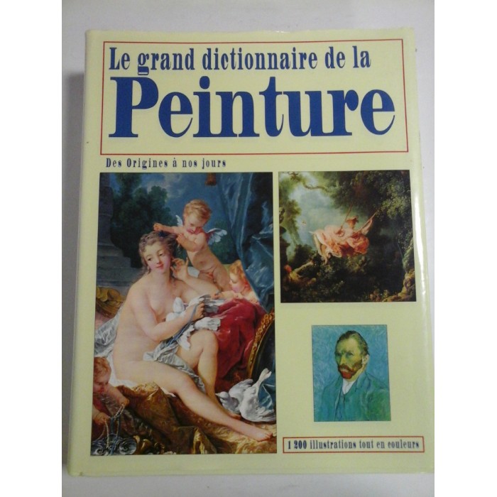 LE GRAND DICTIONNAIRE DE LA PEINTURE - EDDL (DICTIONAR DE PICTURA) - album